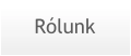 Rólunk